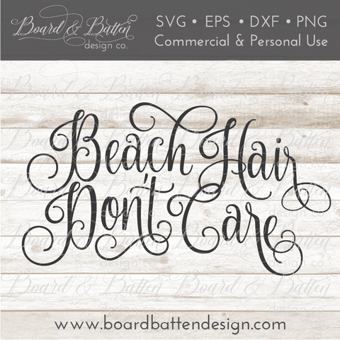 Beach Hair Don’t Care SVG File