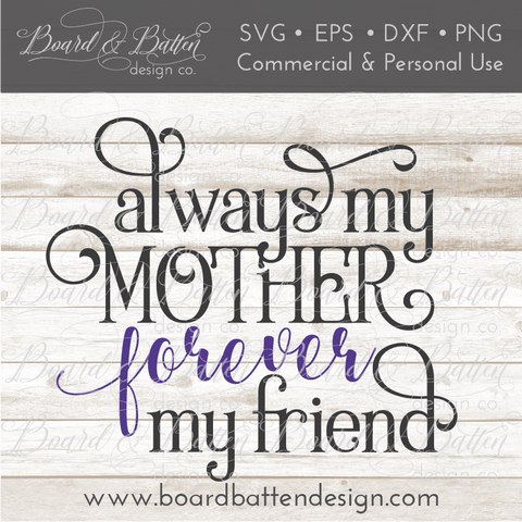 Always My Mother, Forever My Friend SVG File