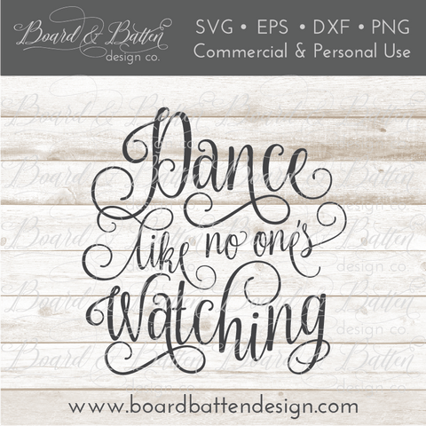 Dance Like No One’s Watching SVG File