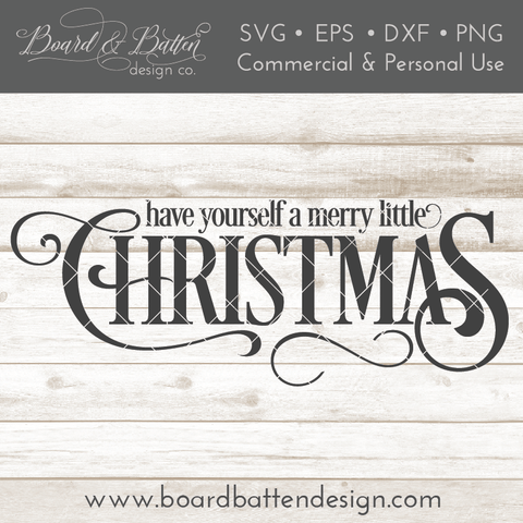 Have Yourself A Merry Little Christmas SVG File