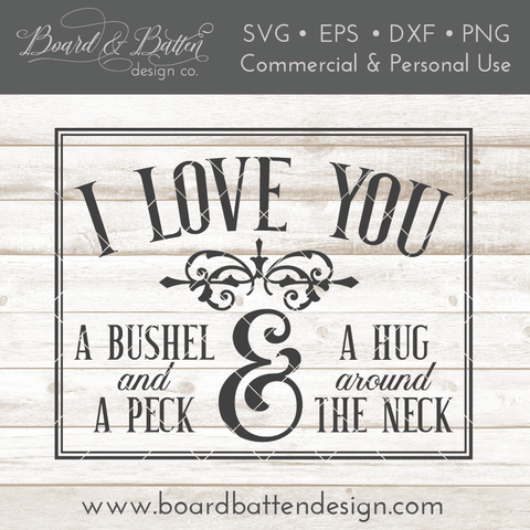 I Love You A Bushel And A Peck SVG File