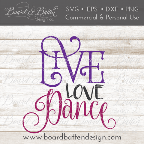 Live Love Dance SVG File