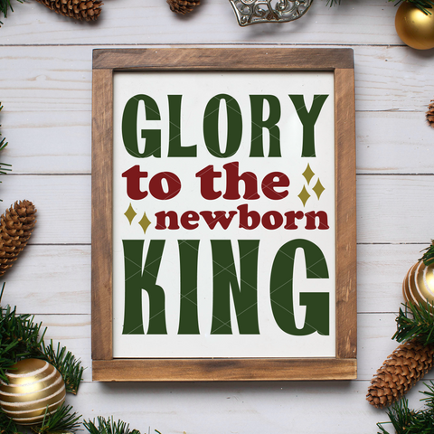 Retro Christmas SVG - Glory To The Newborn King Cut Files for Cricut/Silhouette