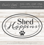 Shed Happens SVG File for Pet Lovers Dog & Cat - Commercial Use SVG Files for Cricut & Silhouette