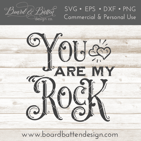 You Are My Rock SVG File