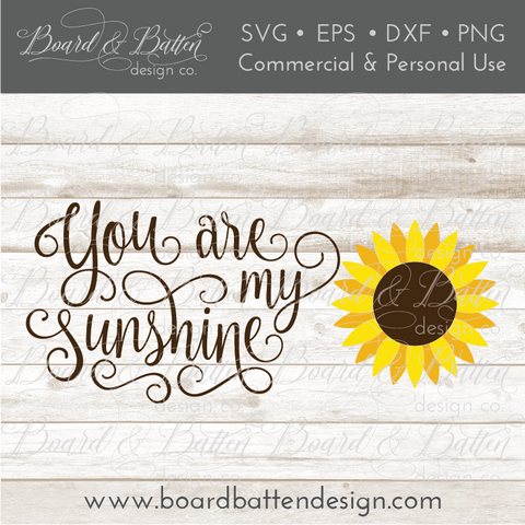 You Are My Sunshine SVG File with Sunflower