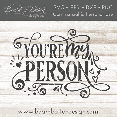 You're My Person SVG File