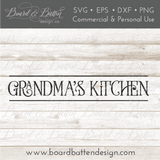 Grandma's Kitchen Farmhouse Style SVG File - Commercial Use SVG Files for Cricut & Silhouette