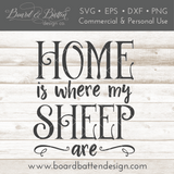 Home Is Where My Sheep Are SVG File - Commercial Use SVG Files for Cricut & Silhouette