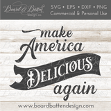 Make America Delicious Again SVG File - Commercial Use SVG Files for Cricut & Silhouette