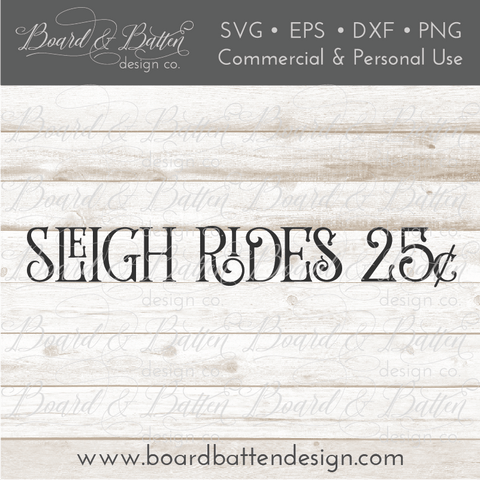 Sleigh Rides $.25 SVG File - Farmhouse Style