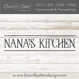 Nana's Kitchen Farmhouse SVG File - Commercial Use SVG Files for Cricut & Silhouette