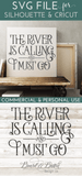 The River Is Calling And I Must Go SVG File - Commercial Use SVG Files for Cricut & Silhouette
