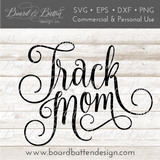 Track Mom SVG File - Commercial Use SVG Files for Cricut & Silhouette