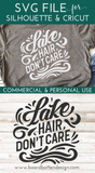 Lake Hair Don't Care SVG File for Cricut - Summer SVG