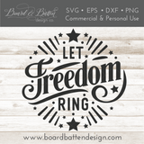 Let Freedom Ring SVG Cricut - Patriotic SVG Files