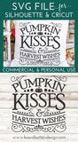 Pumpkin Kisses & Harvest Wishes SVG File for Cricut/Silhouette/Glowforge