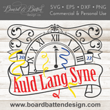 New Year SVG | Auld Lang Syne | Cricut Files - Commercial Use SVG Files for Cricut & Silhouette