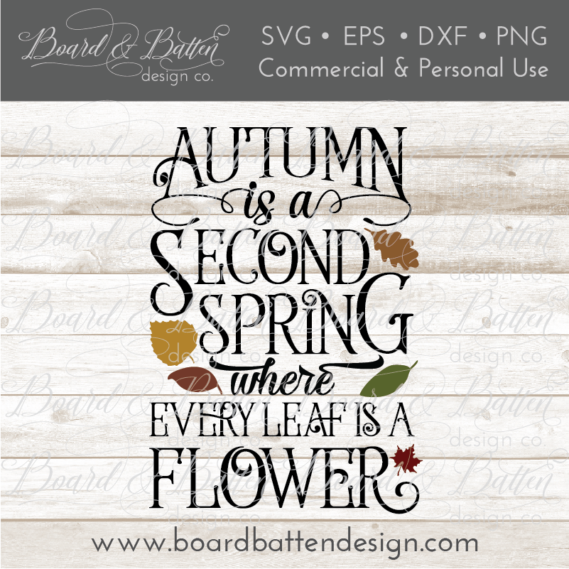 Autumn Is A Second Spring SVG File - Commercial Use SVG Files for Cricut & Silhouette