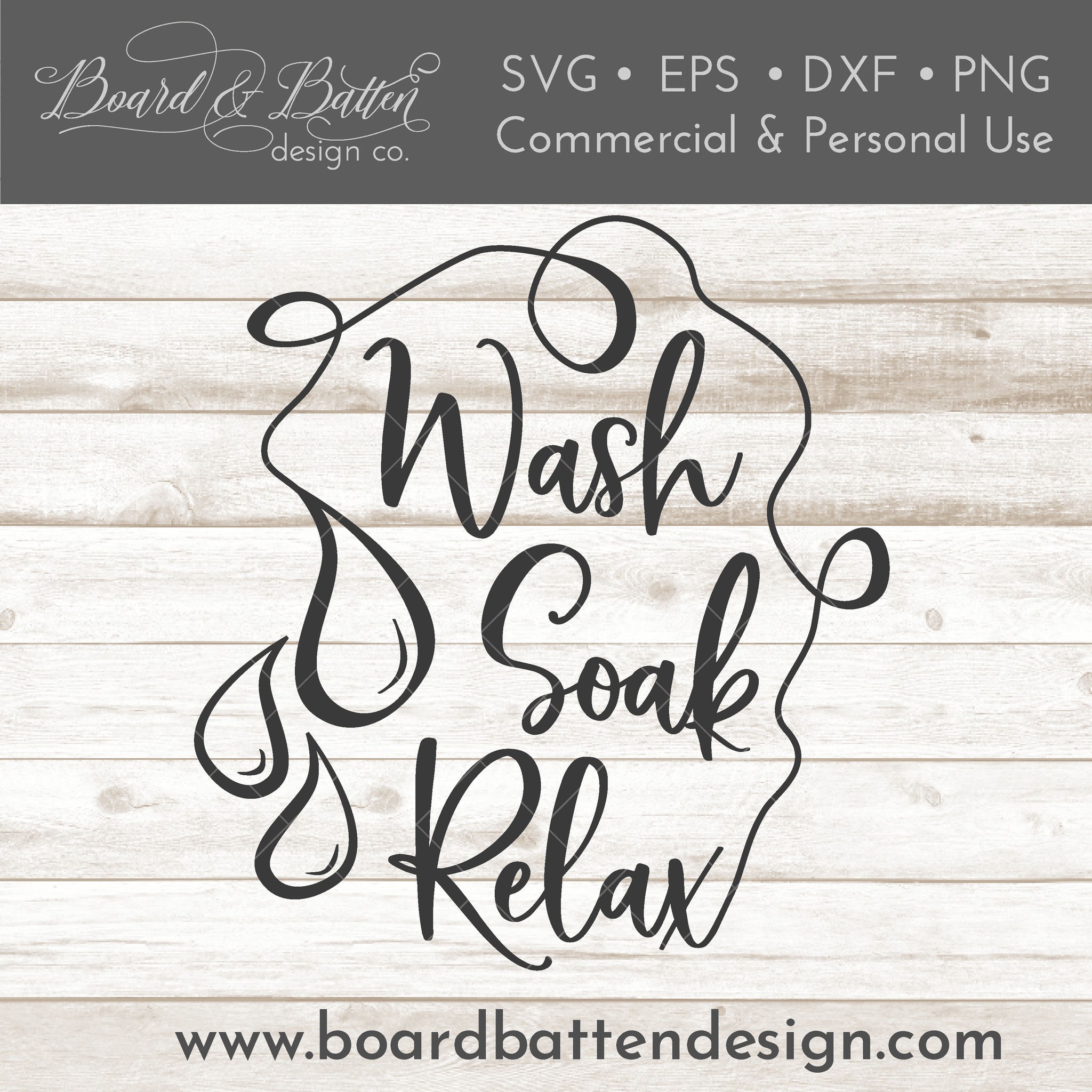 Wash Soak Relax SVG File - Commercial Use SVG Files for Cricut & Silhouette