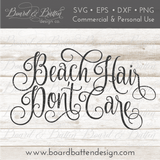 Beach Hair Don’t Care SVG File - Commercial Use SVG Files for Cricut & Silhouette