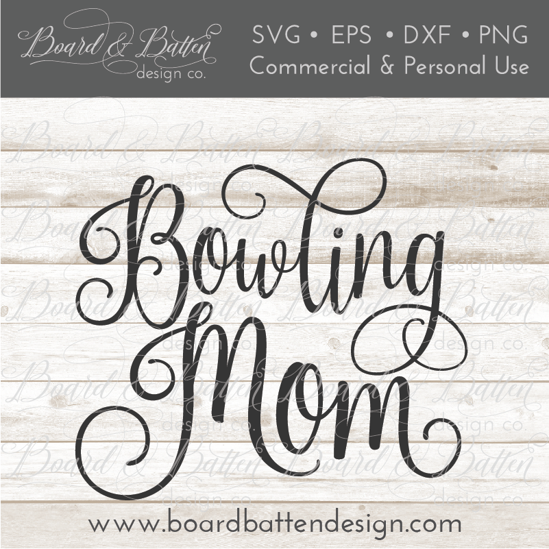 Bowling Mom - Commercial Use SVG Files for Cricut & Silhouette