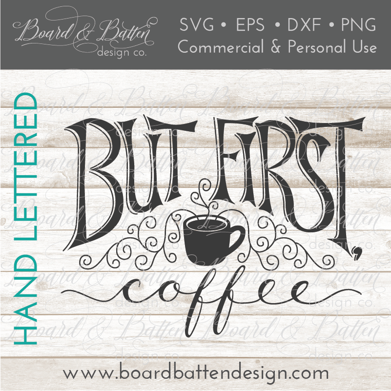 But First, Coffee SVG File - Commercial Use SVG Files for Cricut & Silhouette