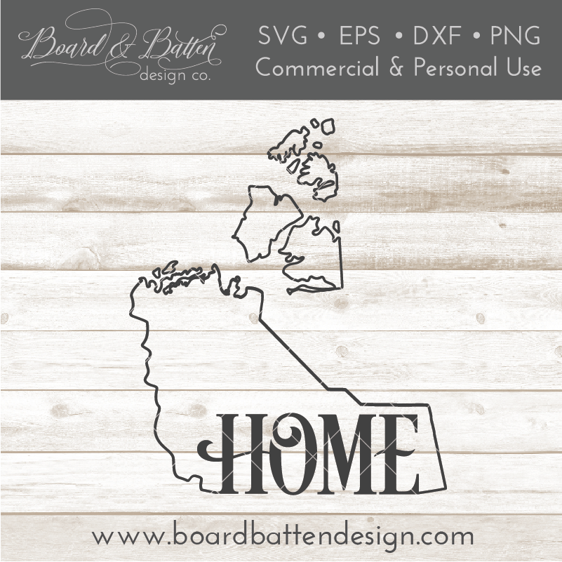 Northwest Territories NT  "Home" Outline SVG File - Canadian Province - Commercial Use SVG Files for Cricut & Silhouette