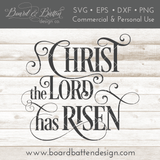 Christ The Lord Has Risen SVG File for Easter - Commercial Use SVG Files for Cricut & Silhouette