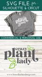 Crazy Plant Lady SVG File Style 2 for Cricut/Silhouette - Commercial Use SVG Files for Cricut & Silhouette