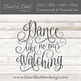 Dance Like No One’s Watching SVG File - Commercial Use SVG Files for Cricut & Silhouette