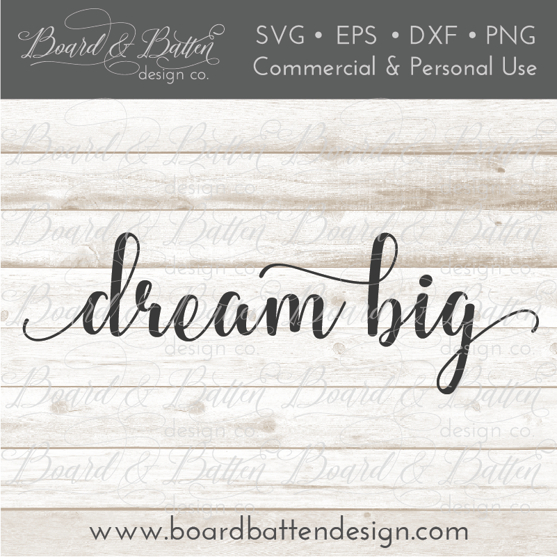 Dream Big Inspirational SVG File - Commercial Use SVG Files for Cricut & Silhouette
