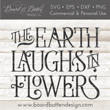 The Earth Laughs In Flowers SVG File - Commercial Use SVG Files for Cricut & Silhouette