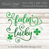 Feelin' Lucky SVG File - Commercial Use SVG Files for Cricut & Silhouette