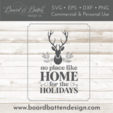 Home for the Holidays SVG File for Christmas Cricut Crafts/Silhouette/Glowforge - Commercial Use SVG Files for Cricut & Silhouette