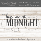 Kiss Me At Midnight New Years SVG File - Commercial Use SVG Files for Cricut & Silhouette
