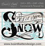 Christmas/Winter SVG Files | Let It Snow 6 | Cricut Christmas SVG - Commercial Use SVG Files for Cricut & Silhouette