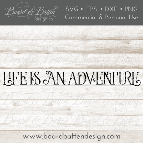 Life Is An Adventure SVG File