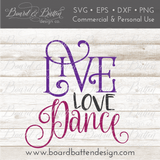 Live Love Dance SVG File - Commercial Use SVG Files for Cricut & Silhouette