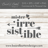 Mister Irresistible SVG File for Valentine's Day - Commercial Use SVG Files for Cricut & Silhouette
