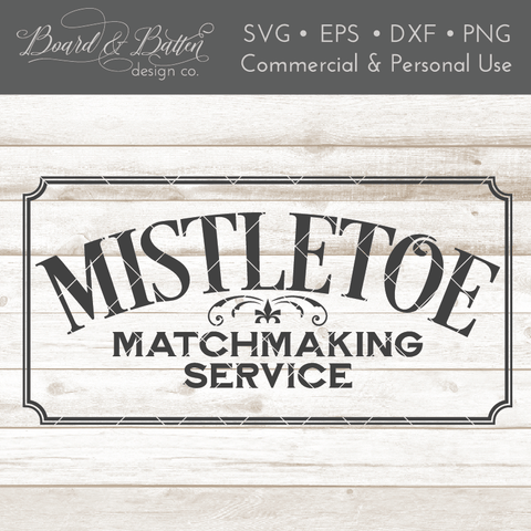 Mistletoe Matchmaking Service SVG File for Christmas Signs
