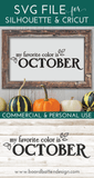 October Is My Favorite Color SVG File for Fall/Autumn - Commercial Use SVG Files for Cricut & Silhouette