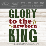 Retro Christmas SVG - Glory To The Newborn King Cut Files for Cricut/Silhouette - Commercial Use SVG Files for Cricut & Silhouette