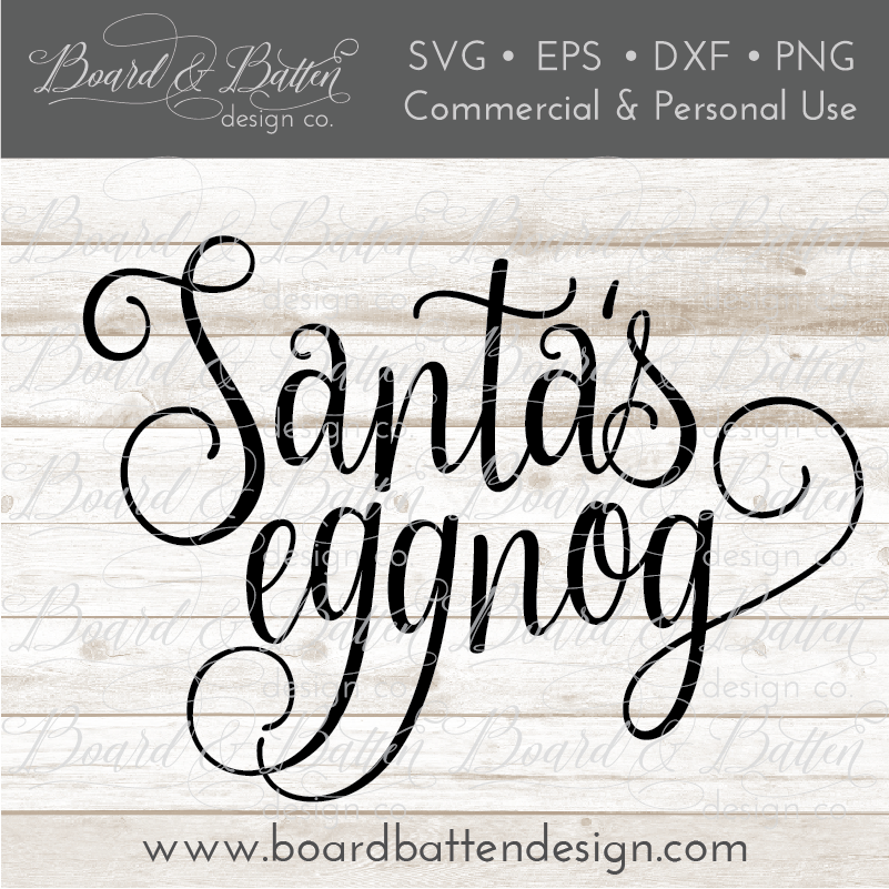 Santa’s Eggnog SVG File - Commercial Use SVG Files for Cricut & Silhouette