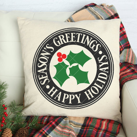 Season's Greetings & Happy Holidays with Holly Round SVG File