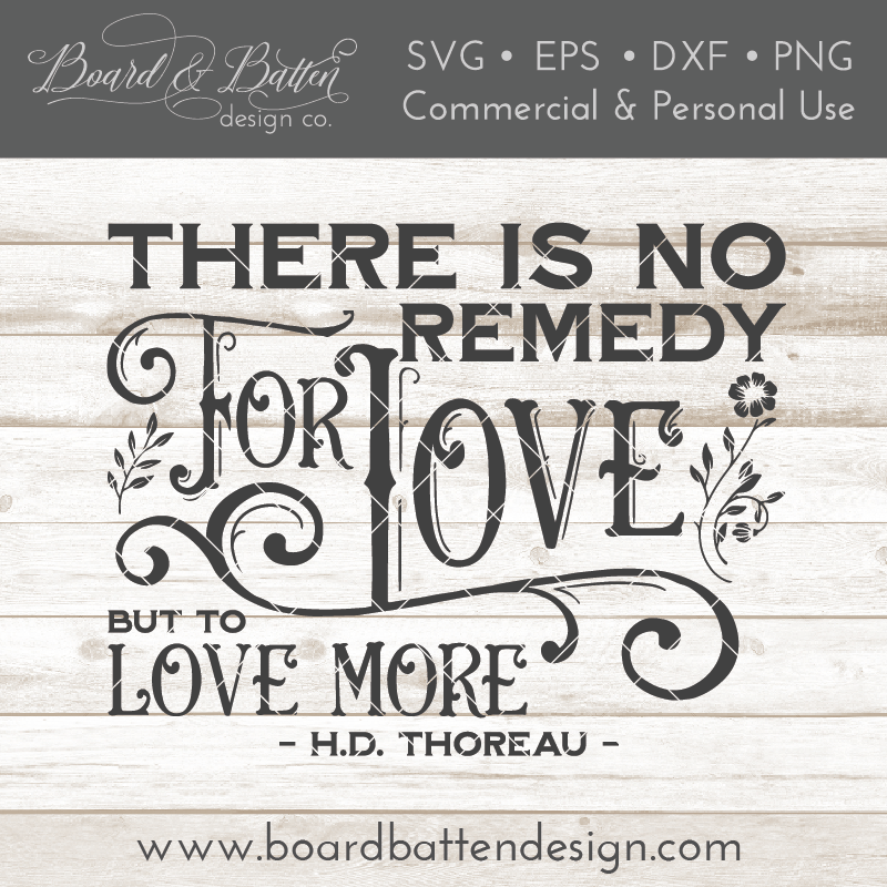 There Is No Remedy For Love Thoreau SVG File - Commercial Use SVG Files for Cricut & Silhouette