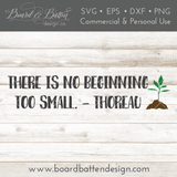 There Is No Beginning Too Small Thoreau Quote SVG File - Commercial Use SVG Files for Cricut & Silhouette