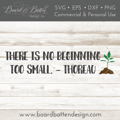 There Is No Beginning Too Small Thoreau Quote SVG File