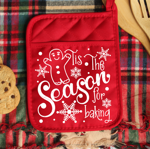 Tis The Season For Baking SVG File for Cricut/Silhouette, Christmas Potholder SVG