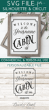 Welcome To Yourname Cabin With Est Date SVG - Commercial Use SVG Files for Cricut & Silhouette